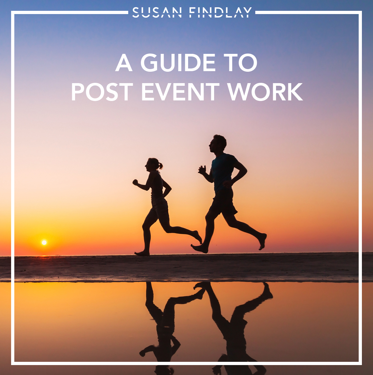 a-guide-to-post-event-work-susan-findlay