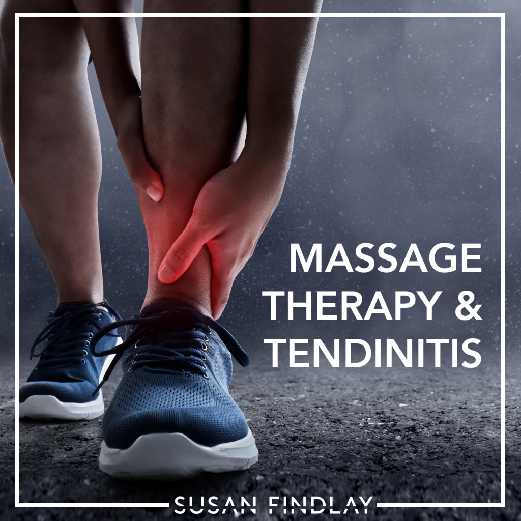 The Use Of Massage Therapy For Tendinitis/ Tendinopathy - Susan Findlay